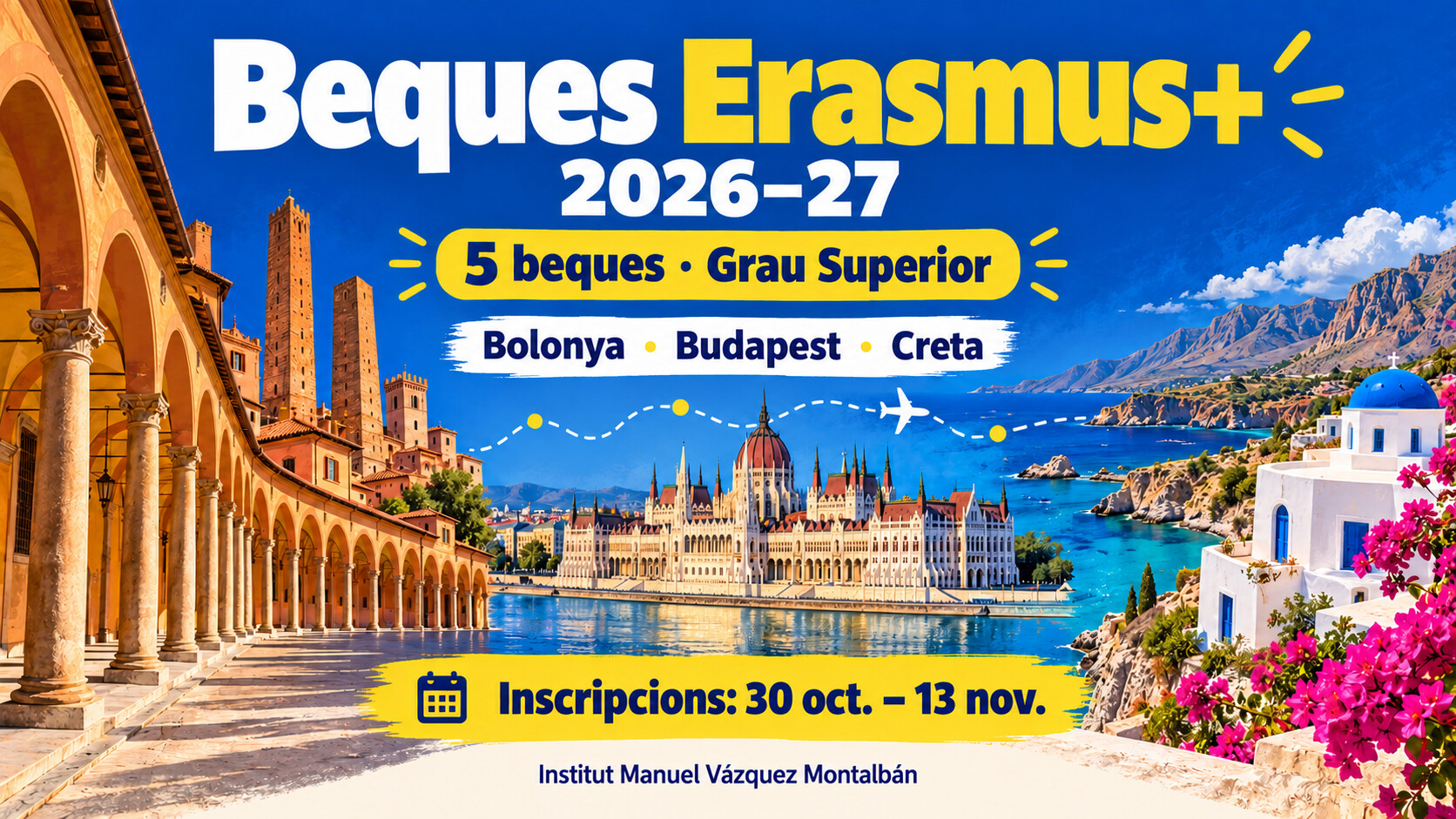 Beques Erasmus+ 2026–27: 5 beques de Grau Superior a Bolonya, Budapest i Creta. Inscripcions del 30 d’octubre al 13 de novembre.